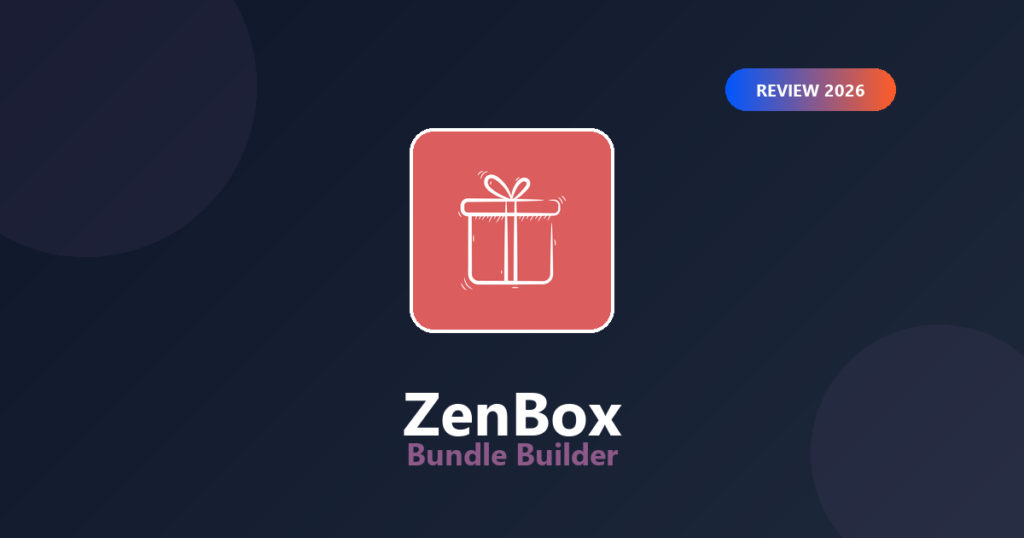 Featured image for ZenBox Bundle Builder Review (2026) — Honest Verdict for Shopify Stores