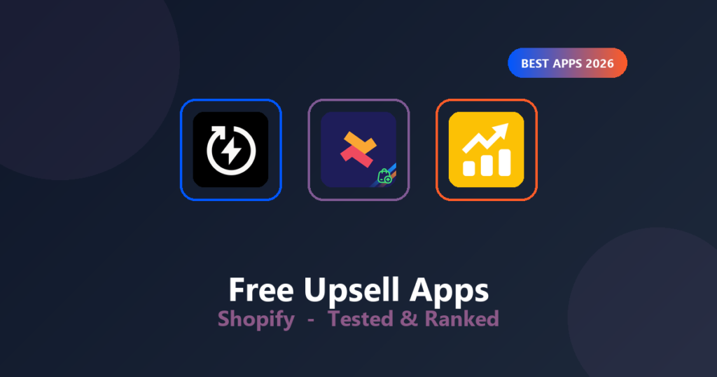 Best Free Shopify Upsell Apps 2026