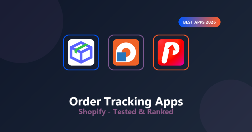 Best Shopify Order Tracking Apps 2026