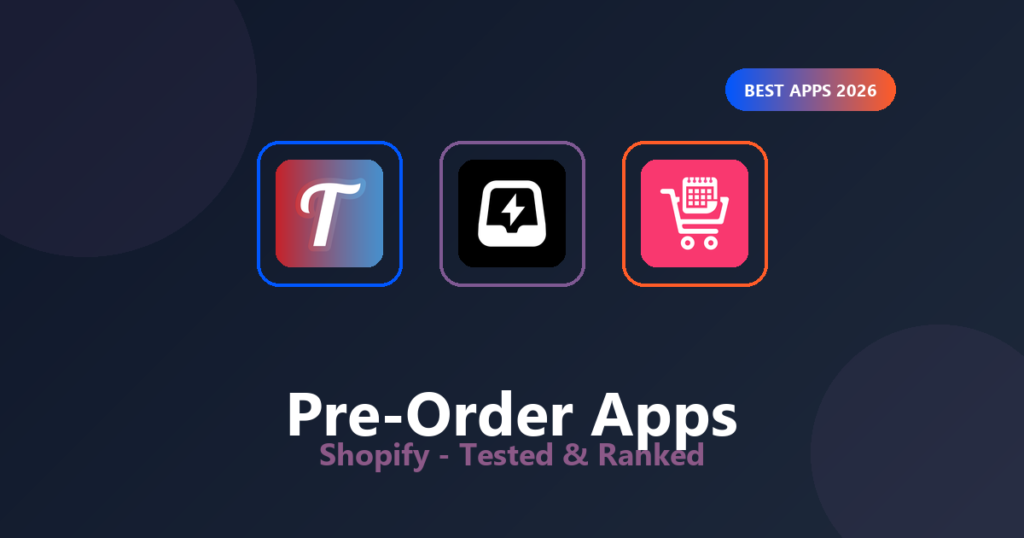 Best Shopify Pre-Order Apps 2026