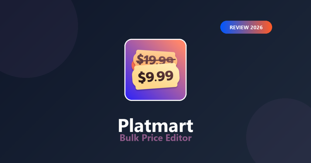Featured image for Platmart Bulk Price Editor Review 2026: Shopify Bulk Pricing & Sales