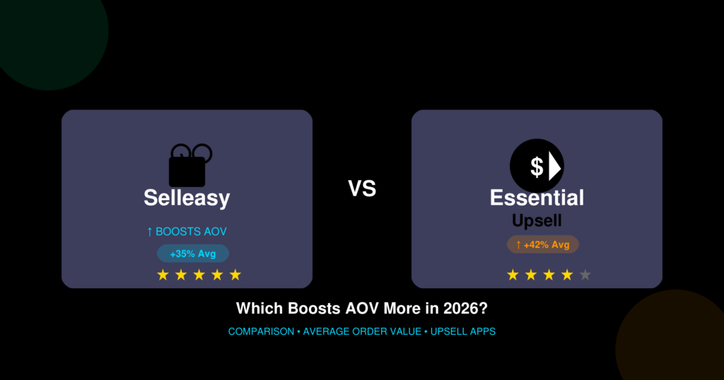 Selleasy Vs Essential Upsell Shopify Comparison