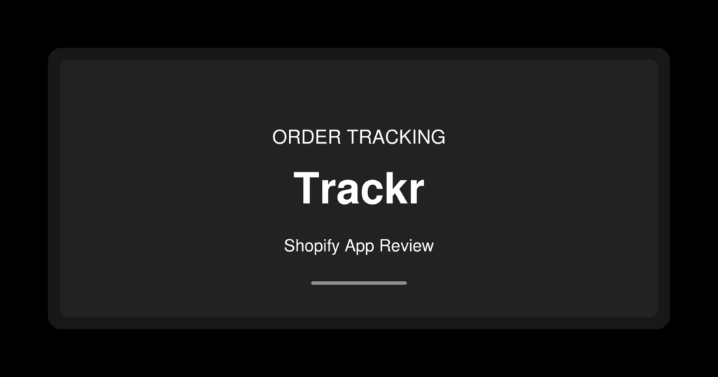 Trackr Order Tracking App Review