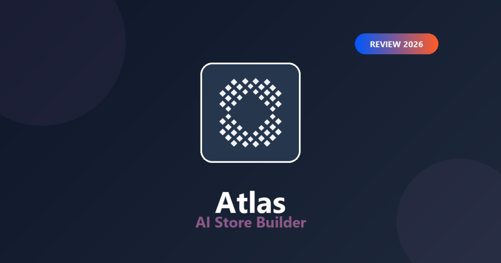 Featured image for Atlas AI Store Builder Review 2026: Pages, Pricing, Caveats
