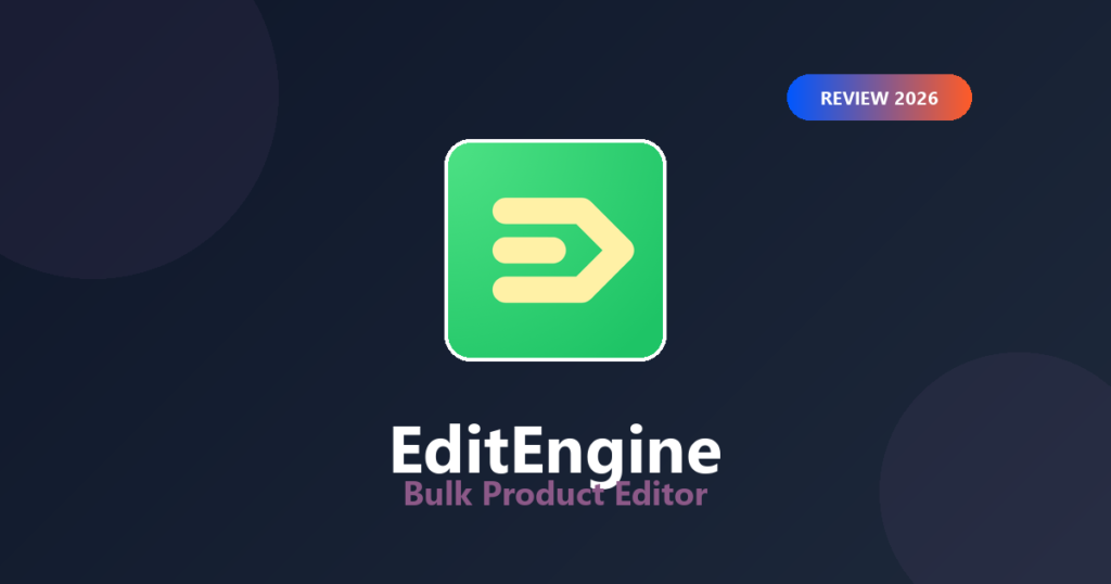 Featured image for EditEngine Bulk Product Editor Review 2026: Safe Bulk Edits