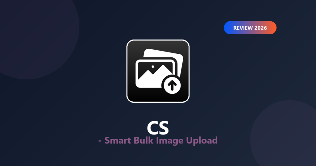 Featured image for CS Smart Bulk Image Upload Review 2026: Shopify Bulk Images