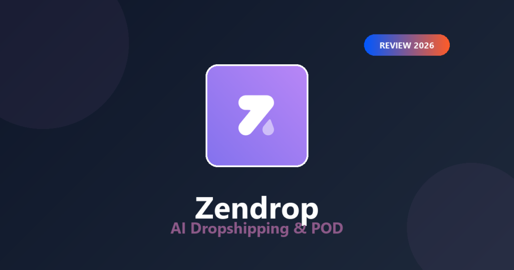 Featured image for Zendrop Review 2026: US Suppliers, Real Pricing, Verdict