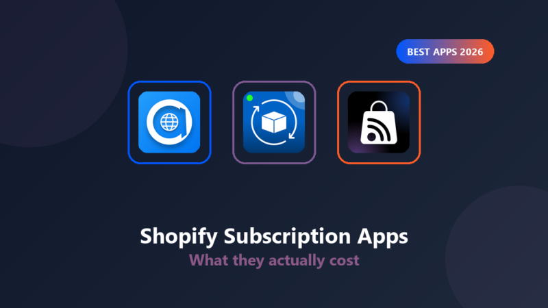 Best Shopify subscription apps 2026 compared by real monthly cost