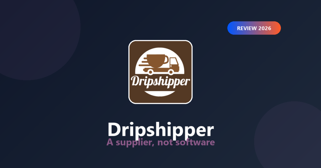 Featured image for Dripshipper Review 2026: A Supplier, Not Software