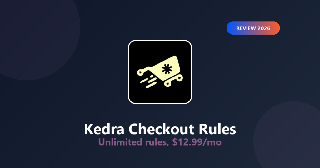 Featured image for Kedra Checkout Rules Review 2026: $12.99 Unlimited Rules